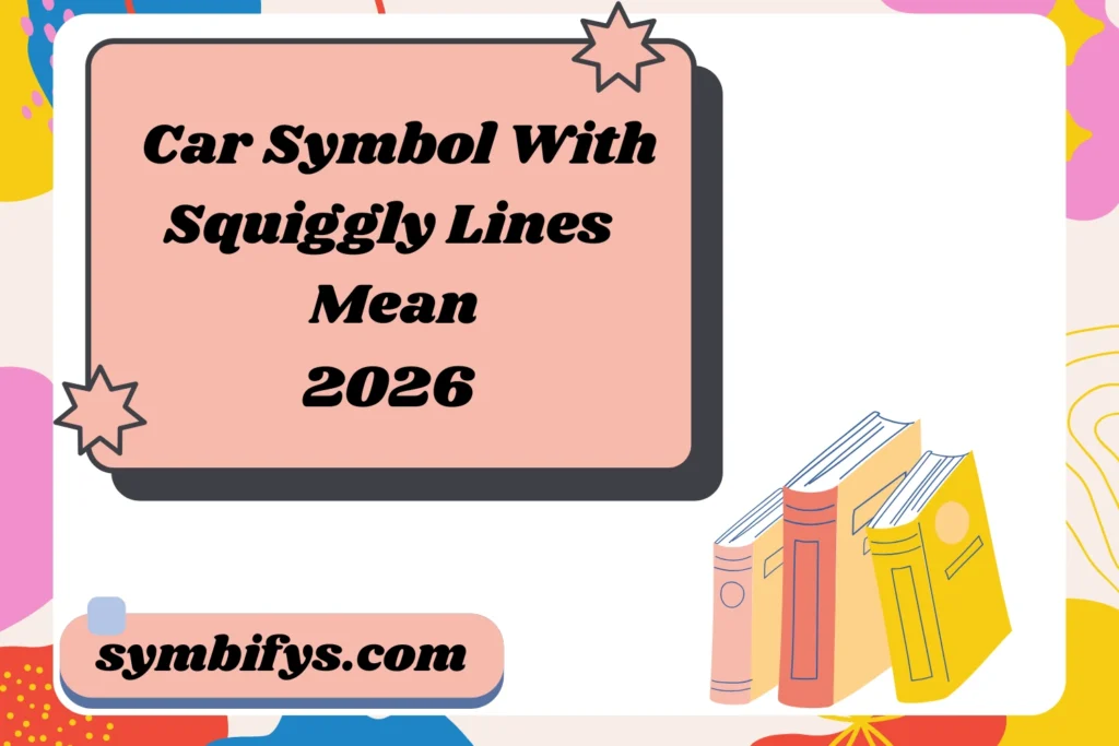 Car Symbol With Squiggly Lines Mean