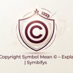the Copyright Symbol Mean © 2026